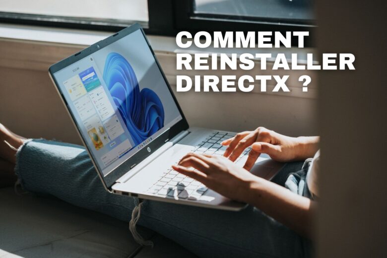 comment réinstaller DirectX Windows