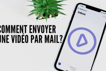 Comment envoyer une vidéo par mail ?