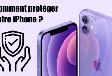 Comment protéger votre iPhone ?