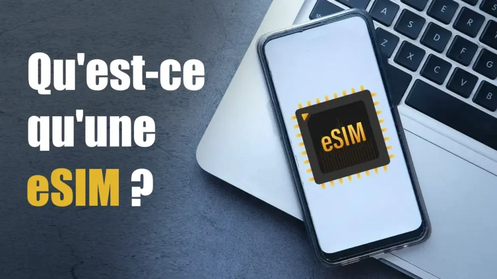 Qu’est-ce qu’une eSIM ? Définition simple et guide complet Qu'est-ce qu'une eSIM ? Définition simple et guide